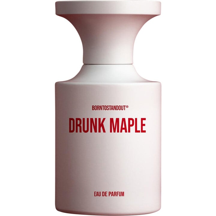 Borntostandout Drunk Maple