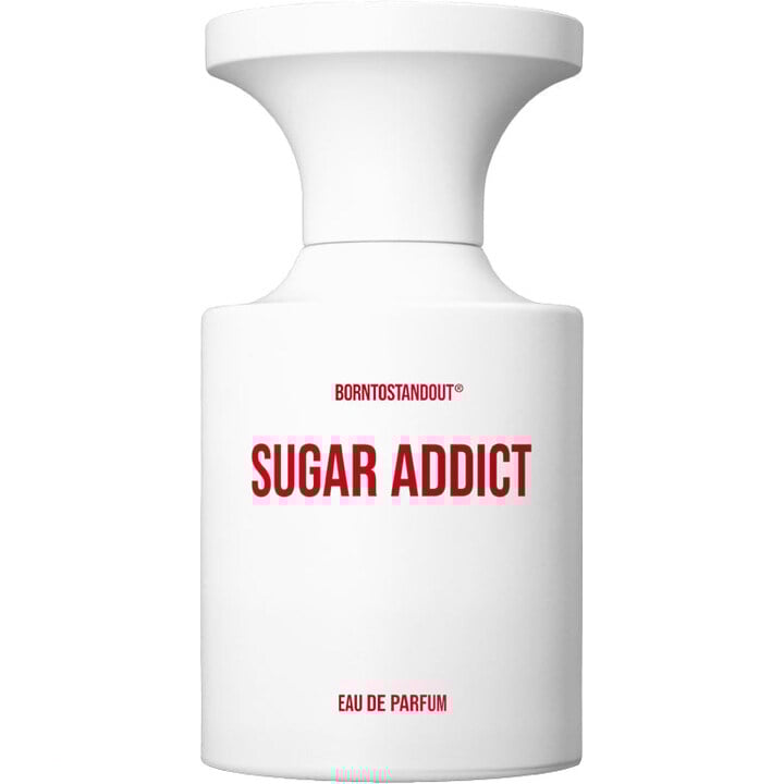 Borntostandout Sugar Addict